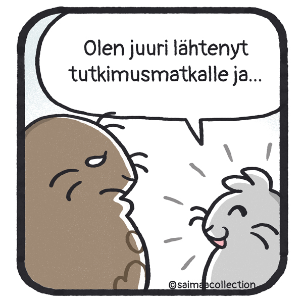 Sisu-kuutti selittää: "Olen juuri lähtenyt tutkimusmatkalle ja..."