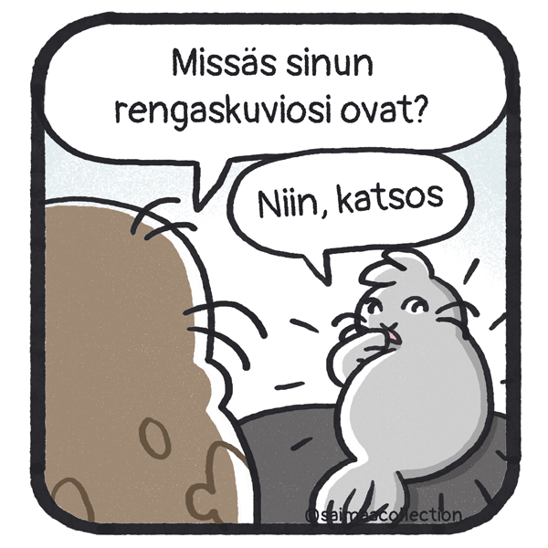 Tarmo-norppa kysyy: "Missäs sinun rengaskuviosi ovat?". Sisu-kuutti vastaa: "Niin, katsos".