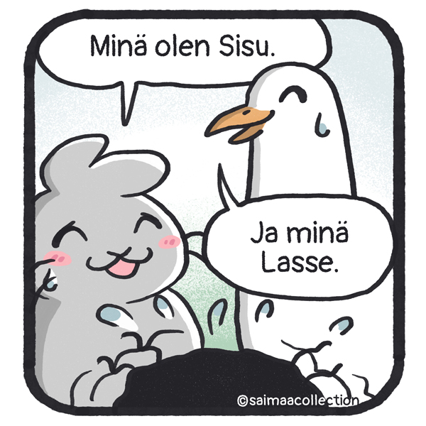 Sisu ja lokki esittäytyvät kuutille. Minä olen Sisu. Ja minä Lasse.
